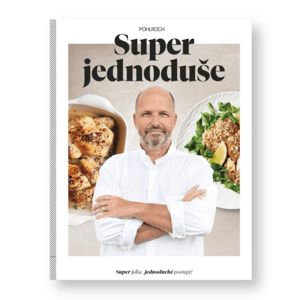 Kuchařka Zdeněk Pohlreich - Super jednoduše